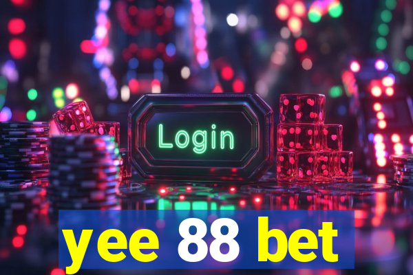 yee 88 bet